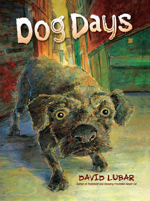 Title details for Dog Days by David Lubar - Available
